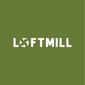 LoftMill